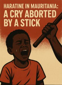 Read more about the article Haratine in Mauritania is a cry aborted by a stick